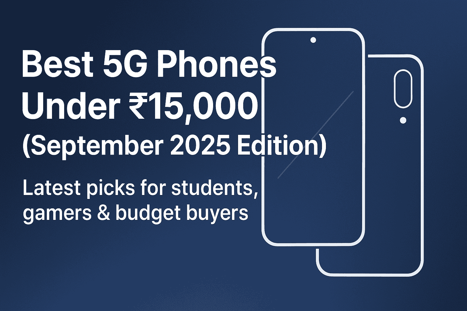 Best Mobile Phones Under 15000 in India