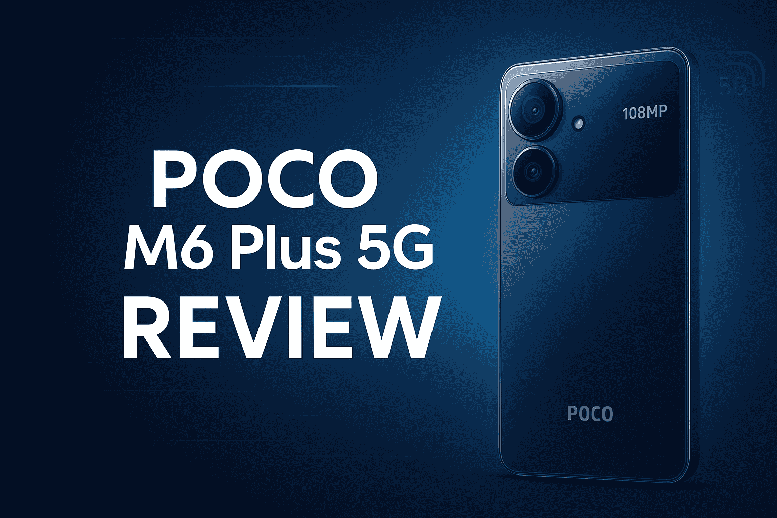 POCO M6 Plus 5G Review